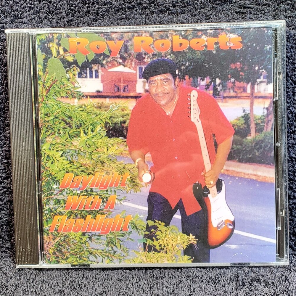VINTAGE ROY ROBERTS...DAYLIGHT WITH A FLASHLIGHT...COMPACT DISC...2003